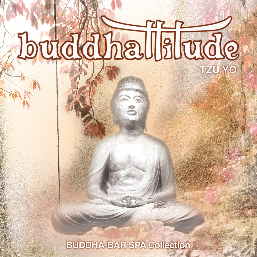 CD - BUDDHATTITUDE VI, TZU YO - Buddha-Bar